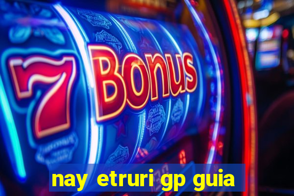 nay etruri gp guia